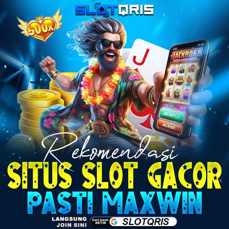 SLOTQRIS: Situs Toto Slot IDN 4D Resmi Banyak Bonus Deposit Slot Gacor Hari Ini 2025
